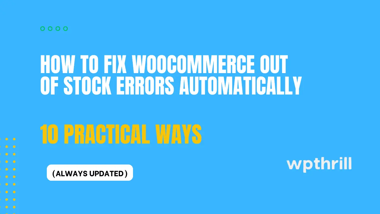 Stock Error In Store WooCommerce Guides & Tutorials | WPThrill