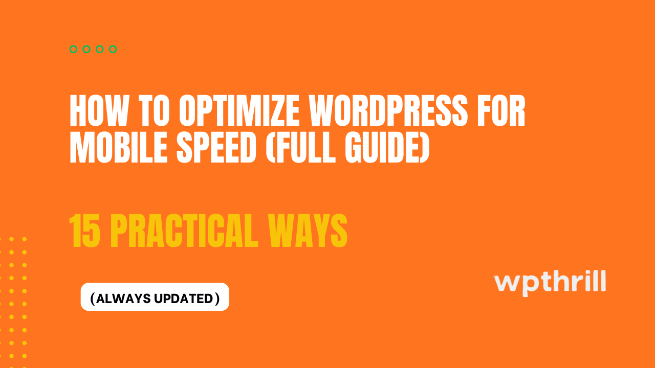 How to Optimize WordPress for Mobile Speed (2026 Guide)